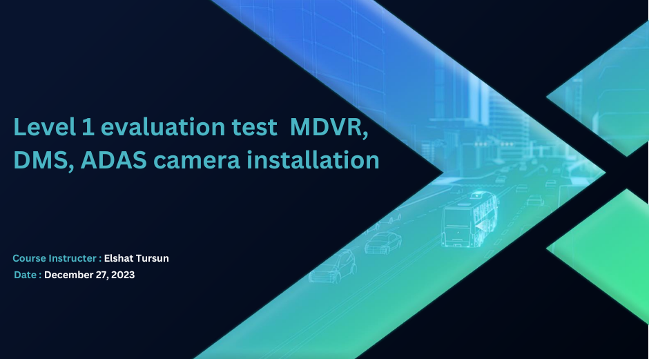 Level 1 evaluation test —— MDVR, DMS, ADAS camera installation